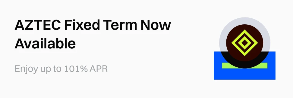 AZTEC Fixed Term Now Available, Enjoy up to 101% APR